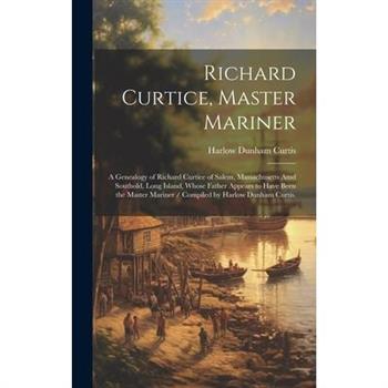 Richard Curtice, Master Mariner