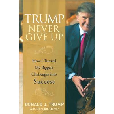 Trump Never Give Up