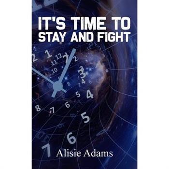 It's Time to Stay and Fight