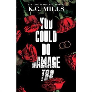 You Could Do Damage Too