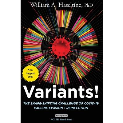 Variants! The Shape-Shifting Challenge of COVID-19