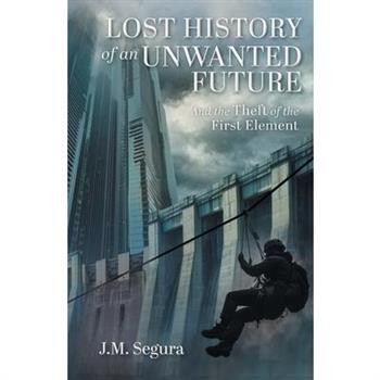 Lost History of an Unwanted Future