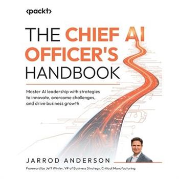 The Chief AI Officer's Handbook