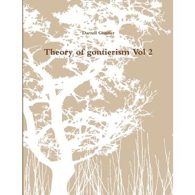 Theory of gontierism Vol 2
