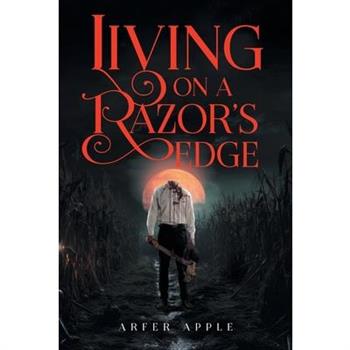Living on A Razor's Edge