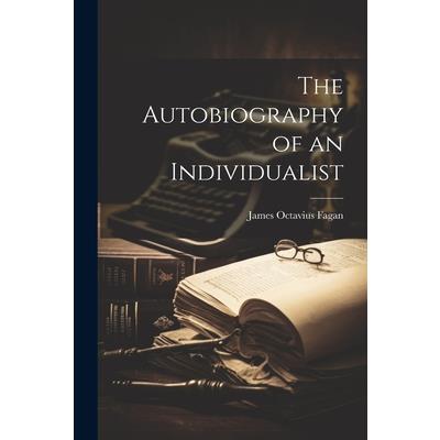 The Autobiography of an Individualist
