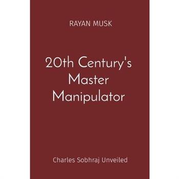 20th Century's Master Manipulator