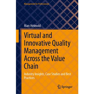 Virtual and Innovative Quality Management Across the Value Chain
