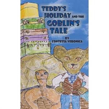 Teddy's Holiday and the Goblin's Tale