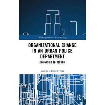 Organizational Change in an Urban Police Department