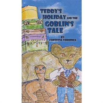 Teddy's Holiday and the Goblin's Tale