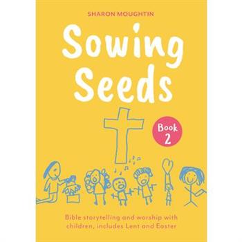 Sowing Seeds Book 2