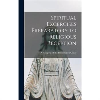 Spiritual Excercises Preparatory to Religious Reception