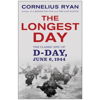 Longest Day: The Classic Epic of D Day