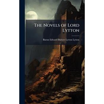 The Novels of Lord Lytton
