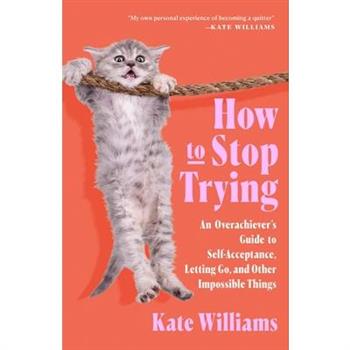 How to Stop Trying