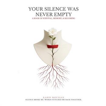 Your Silence Was Never Empty