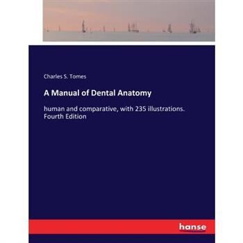 A Manual of Dental Anatomy