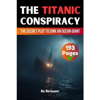 The Titanic Conspiracy