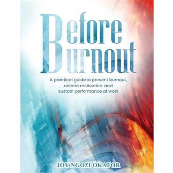 Before Burnout