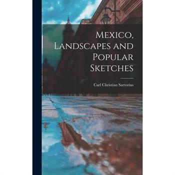Mexico, Landscapes and Popular Sketches