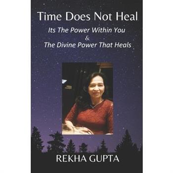 Time Does Not Heal