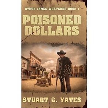 Poisoned Dollars