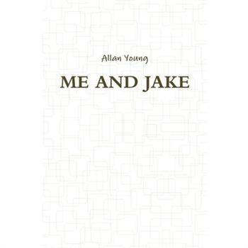 Me and Jake