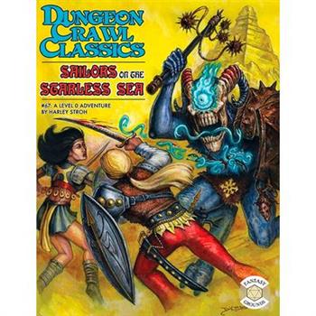 Dungeon Crawl Classics #67: Sailors on the Starless Sea