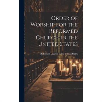 Order of Worship for the Reformed Church in the United States