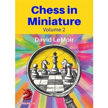 Chess in Miniature - Volume 2