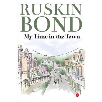 My Time in the Town