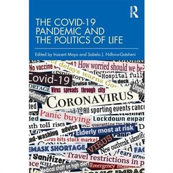 The COVID-19 Pandemic and the Politics of Life