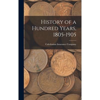 History of a Hundred Years, 1805-1905