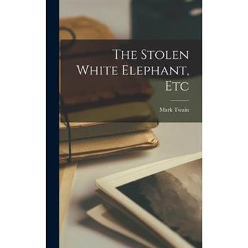 The Stolen White Elephant, Etc