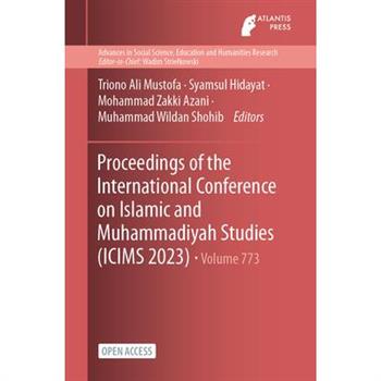 Proceedings of the International Conference on Islamic and Muhammadiyah Studies (ICIMS 2023)