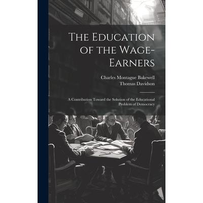The Education of the Wage-Earners