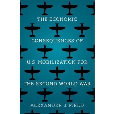 The Economic Consequences of U.S. Mobilization for the Second World War