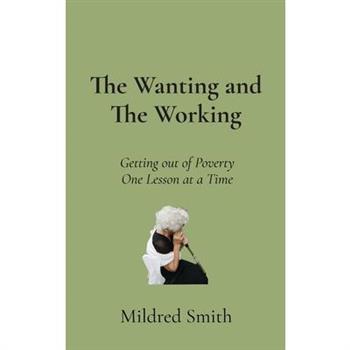 The Wanting and The Working