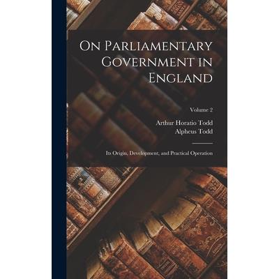 On Parliamentary Government in England