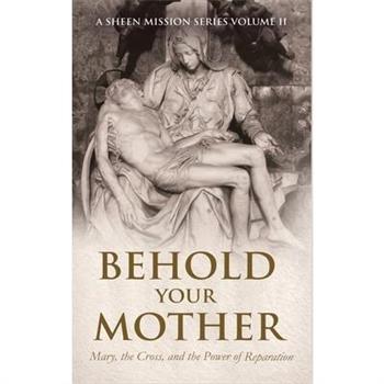 Behold Your Mother