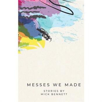 Messes Me Made