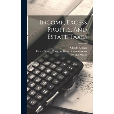 Income, Excess Profits, And Estate Taxes