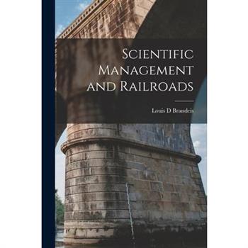Scientific Management and Railroads