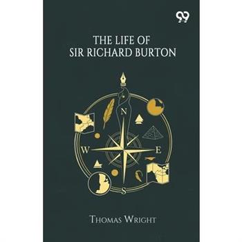 The Life Of Sir Richard Burton