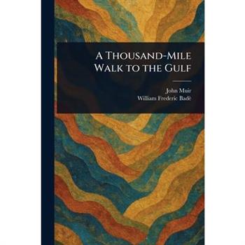 A Thousand-Mile Walk to the Gulf