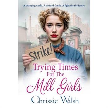 Trying Times for the Mill Girls