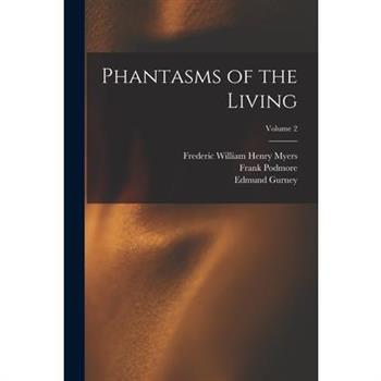 Phantasms of the Living; Volume 2