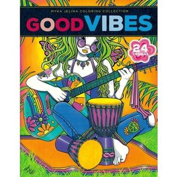 Good Vibes--24 Designs; Myka Jelina Coloring Collection