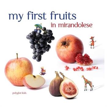 My First Fruits in Mirandolese